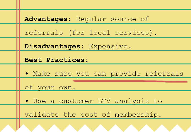 Best Practices: Make sure you can provide referrals! Evaluate the cost of membership vs. LTV of a customer (like we did earlier).