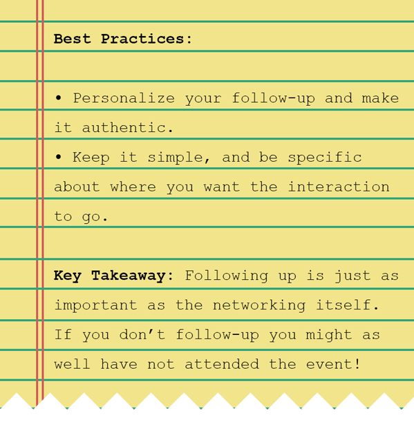 A notebook with the text: personalize your follow-up and make it authentic, keep it simple and be specific about where you want the interaction to go, and more importantly remember that following up is as important as the event itself.